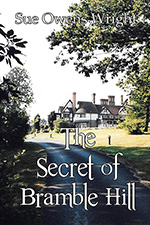 The Secret of Bramble Hill by Sue Owens Wright